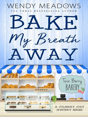cover image of Bake My Breath Away
